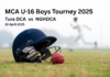 MCA U-16 Boys Tourney 2025: Tura DCA open Zone 2 with win in low-scoring contest